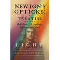 Newton's Opticks: A Treatise of the Reflections, Refractions, Inflections and Colours of Light - Paperback