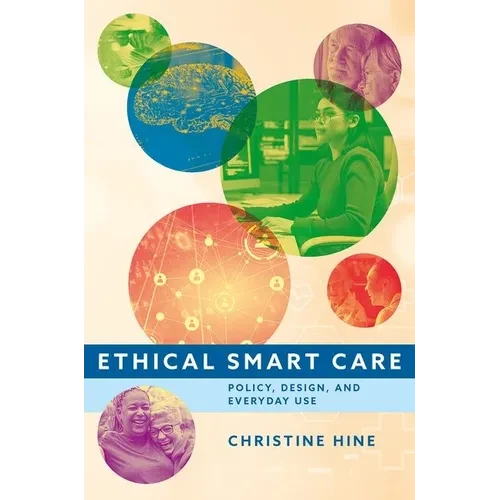 Ethical Smart Care: Policy, Design, and Everyday Use - Paperback