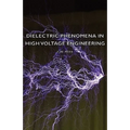 Dielectric Phenomena in High Voltage Engineering - Paperback
