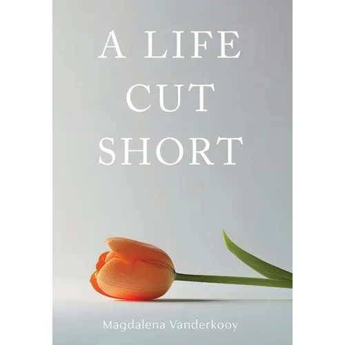 A Life Cut Short - Hardcover