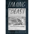 Taming the Beast: Human-Animal Encounters in the Bible - Hardcover