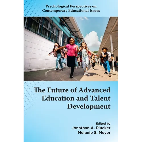 The Future of Advanced Education and Talent Development - Paperback