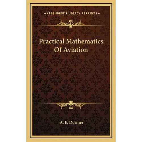 Practical Mathematics Of Aviation - Hardcover