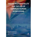 Taking Responsibility for the Life of Complex Human Ecosystems: Deep Accountability - Hardcover