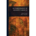 Autobiography of Andrew Carnegie - Hardcover