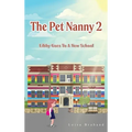 The Pet Nanny 2: Libby Goes To A New School