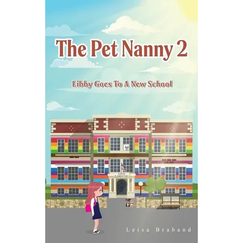 The Pet Nanny 2: Libby Goes To A New School
