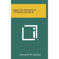 How to Develop a Tithing Church - Hardcover