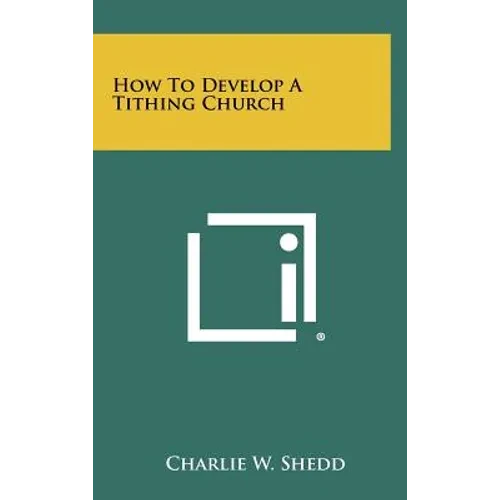 How to Develop a Tithing Church - Hardcover