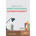 Profile of an Effective School Superintendent - Hardcover