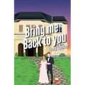 Bring Me Back To You - Paperback