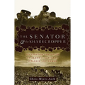 The Senator and the Sharecropper: The Freedom Struggles of James O. Eastland and Fannie Lou Hamer - Hardcover