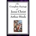 The Complete Sayings of Jesus Christ - Hardcover