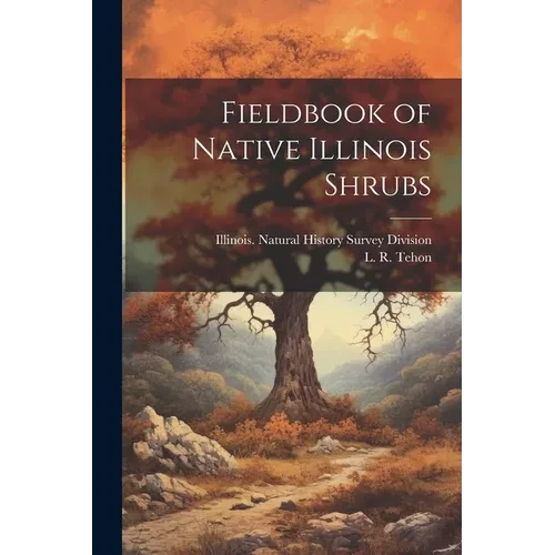 Fieldbook of Native Illinois Shrubs - Paperback