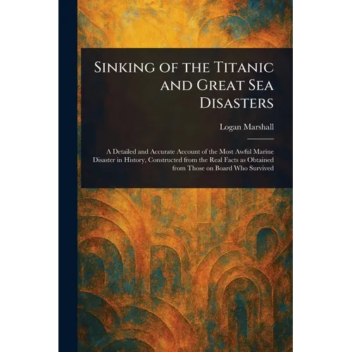 Sinking of the Titanic and Great Sea Disasters
