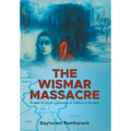 The Wismar Massacre: A case of ethnic cleansing of Indians in Guyana - Hardcover