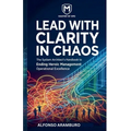 Lead with Clarity in Chaos - Paperback