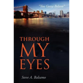 Through My Eyes: "You Gotta Believe" - Paperback