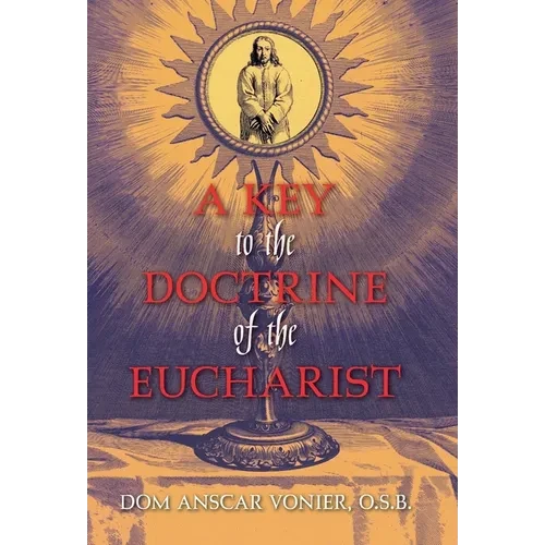 A Key to the Doctrine of the Eucharist - Hardcover