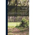 Views: Chattanooga, Chickamauga National Park, Look-out Mountain, Missionary Ridge, Orchard Knob National Cemetery, Tennessee River, Walden's Ridge - Paperback