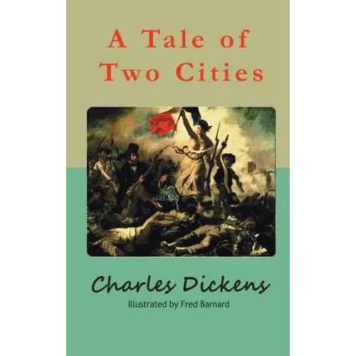 A Tale of Two Cities: A Story of the French Revolution - Hardcover