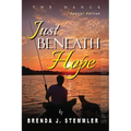 Just Beneath Hope: The Dance - Special Edition - Paperback