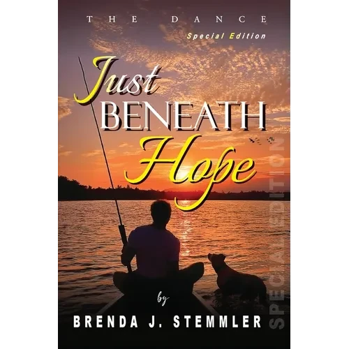 Just Beneath Hope: The Dance - Special Edition - Paperback