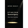 Staging Sovereignty: Theory, Theater, Thaumaturgy - Paperback