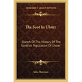 The Scot In Ulster: Sketch Of The History Of The Scottish Population Of Ulster - Paperback
