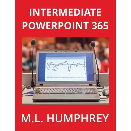 Intermediate PowerPoint 365 - Hardcover