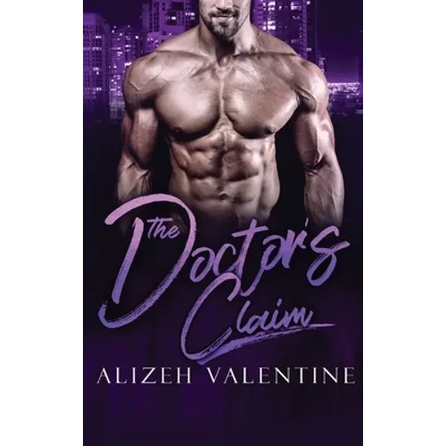 The Doctor's Claim: A Billionaire Single Daddy Romance - Hardcover
