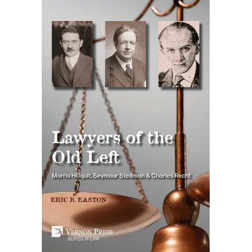 Lawyers of the Old Left: Morris Hillquit, Seymour Stedman & Charles Recht - Paperback