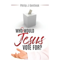 Who Would Jesus Vote For? - Hardcover