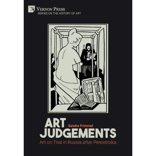 Art Judgements: Art on Trial in Russia after Perestroika - Hardcover