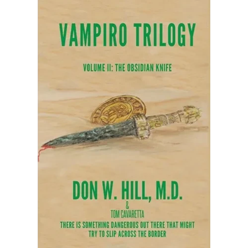 Vampiro Trilogy: Volume II: The Obsidian Knife - Hardcover