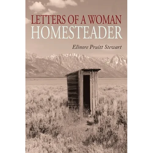 Letters of a Woman Homesteader - Paperback