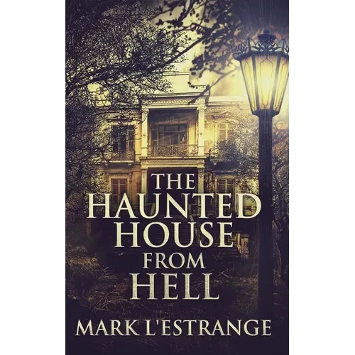 The Haunted House From Hell - Hardcover
