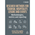Research Methods for Tourism, Hospitality, Leisure and Events: Methodologies, Metrics and Reporting - Hardcover