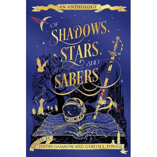 Of Shadows, Stars, and Sabers: An Anthology - Paperback
