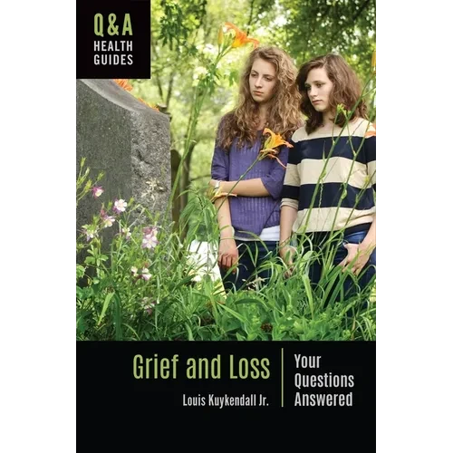 Grief and Loss: Your Questions Answered - Paperback