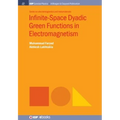 Infinite-Space Dyadic Green Functions in Electromagnetism - Hardcover