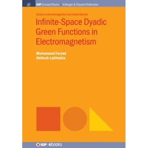 Infinite-Space Dyadic Green Functions in Electromagnetism - Hardcover