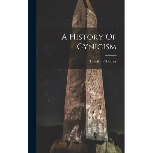 A History Of Cynicism - Hardcover