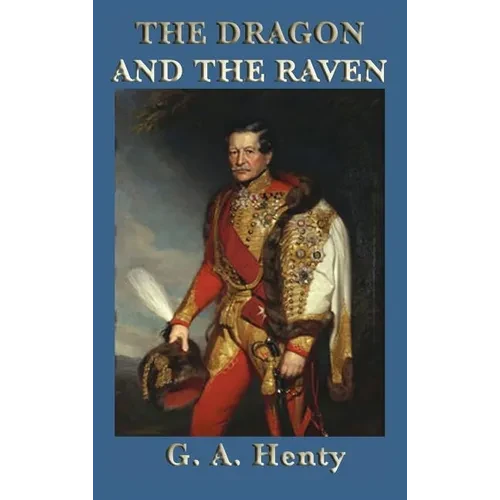 The Dragon and the Raven - Hardcover