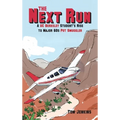 The Next Run: A UC Berkeley Student's Rise to Major 60s Pot Smuggler - Hardcover