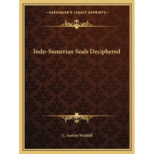 Indo-Sumerian Seals Deciphered - Paperback