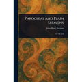 Parochial and Plain Sermons - Paperback