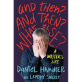 And Then? and Then? What Else? - Paperback