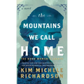 The Mountains We Call Home: The Book Woman's Legacy - Hardcover