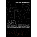 Art Beyond the Edge: Creativity and Conflict in a World on Fire - Paperback
